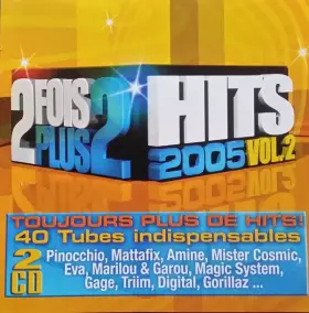 Couverture du produit · 2 Fois Plus 2 Hits 2005 Vol.2