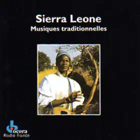 Couverture du produit · Sierra Leone (Musiques Traditionnelles)