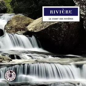 Couverture du produit · Rivière - Le Chant Des Rivières