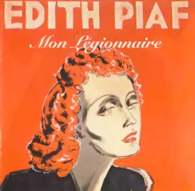 Couverture du produit · Edith Piaf Vol. 1 - Mon Légionnaire