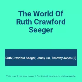 Couverture du produit · The World Of Ruth Crawford Seeger