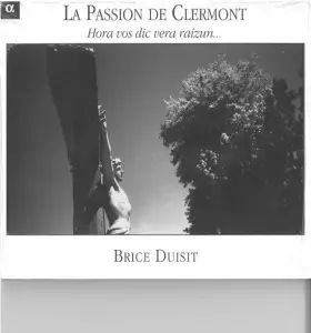 Couverture du produit · La Passion de Clermont (Hora Vos Dic Vera Raizun...)