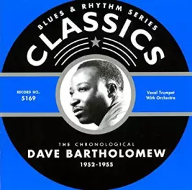 Couverture du produit · The Chronological Dave Bartholomew: 1952-1955