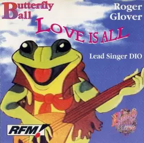 Couverture du produit · Butterfly Ball - Love Is All