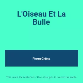 Couverture du produit · L'Oiseau Et La Bulle