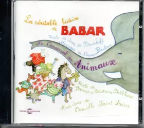 Couverture du produit · La Véritable Histoire De Babar / Le Carnaval Des Animaux