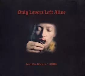 Couverture du produit · Only Lovers Left Alive