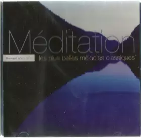 Couverture du produit · Méditation Les Plus Belles Mélodies Classiques