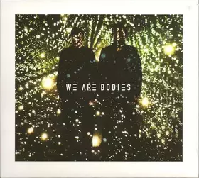 Couverture du produit · We Are Bodies