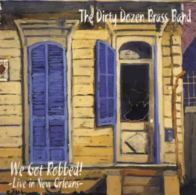 Couverture du produit · We Got Robbed! - Live In New Orleans -