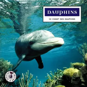 Couverture du produit · Dauphins - Le Chant Des Dauphins
