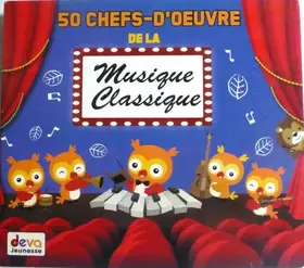 Couverture du produit · 50 Chefs-D'Oeuvre De La Musique Classique