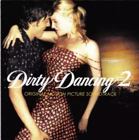 Couverture du produit · Dirty Dancing 2 (Original Motion Picture Soundtrack)