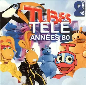 Couverture du produit · Tubes Télé Années 80 Volume 2