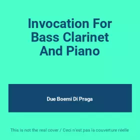 Couverture du produit · Invocation For Bass Clarinet And Piano