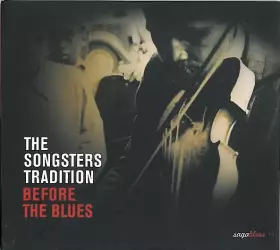 Couverture du produit · The Songsters Tradition - Before The Blues