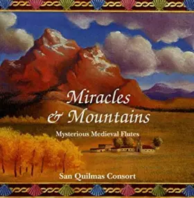 Couverture du produit · Miracles & Mountains - Mysterious Medieval Flutes