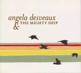 Couverture du produit · Angela Desveaux & The Mighty Ship