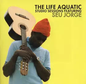 Couverture du produit · The Life Aquatic Studio Sessions Featuring Seu Jorge