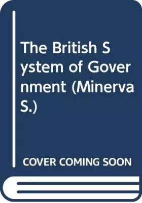 Couverture du produit · The British System of Government