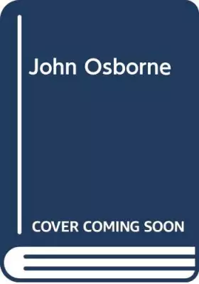 Couverture du produit · John Osborne (Biography and criticism)
