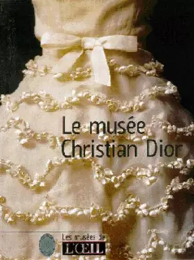 Couverture du produit · Le musée Christian Dior
