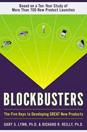 Couverture du produit · Blockbusters: The Five Keys to Developing GREAT New Products