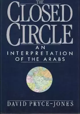 Couverture du produit · The Closed Circle : An Interpretation of the Arabs