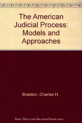 Couverture du produit · The American Judicial Process: Models and Approaches