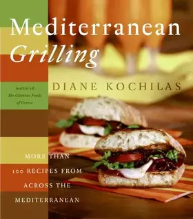 Couverture du produit · Mediterranean Grilling: More Than 100 Recipes from Across the Mediterranean