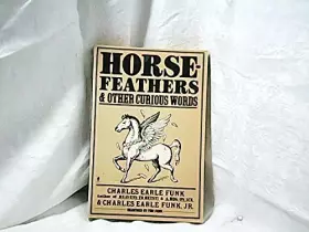 Couverture du produit · Horsefeathers and Other Curious Words