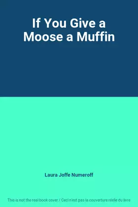 Couverture du produit · If You Give a Moose a Muffin
