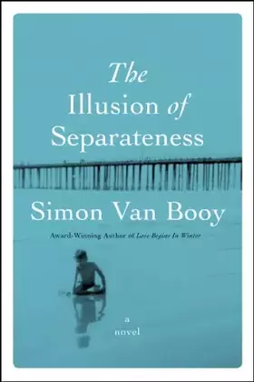 Couverture du produit · The Illusion of Separateness: A Novel