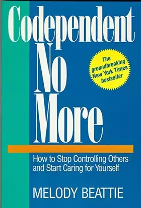 Couverture du produit · Codependent No More: How to Stop Controlling Others and Start Caring for Yourself