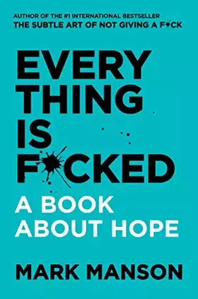 Couverture du produit · Everything Is F*cked: A Book About Hope