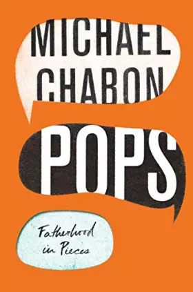 Couverture du produit · Pops: Fatherhood in Pieces