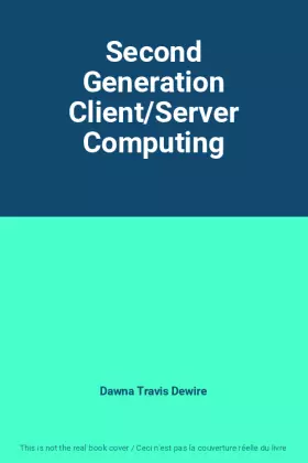 Couverture du produit · Second Generation Client/Server Computing