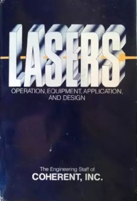 Couverture du produit · Lasers: Operation, Equipment, Applications and Design