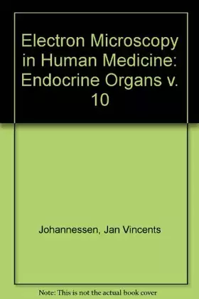 Couverture du produit · Electron Microscopy in Human Medicine, Vol. 10: Endocrine Organs