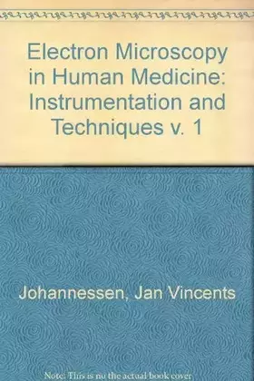 Couverture du produit · Instrumentation and Techniques. Electron Microscopy in Human Medicine Volume 1