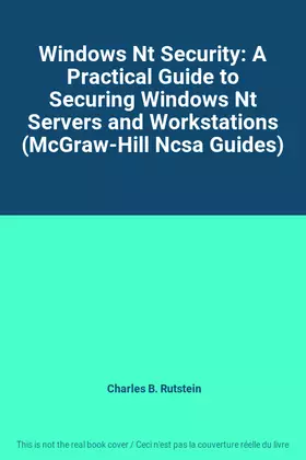 Couverture du produit · Windows Nt Security: A Practical Guide to Securing Windows Nt Servers and Workstations (McGraw-Hill Ncsa Guides)