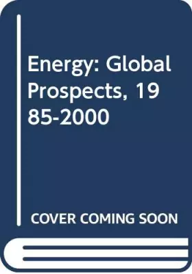 Couverture du produit · Energy: Global Prospects, 1985-2000