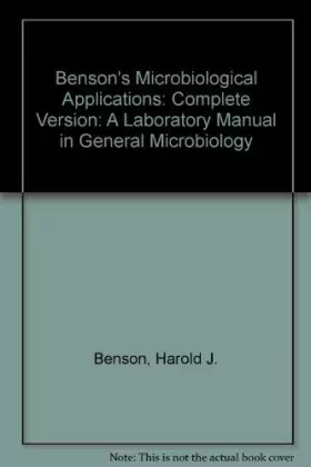 Couverture du produit · Benson's Microbiological Applications: A Laboratory Manual in General Microbiology: Complete Version