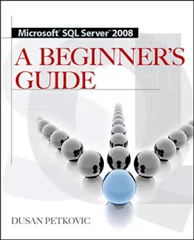 Couverture du produit · Microsoft Sql Server 2008: A Beginner's Guide