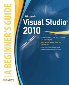 Couverture du produit · Microsoft Visual Studio 2010: A Beginner's Guide