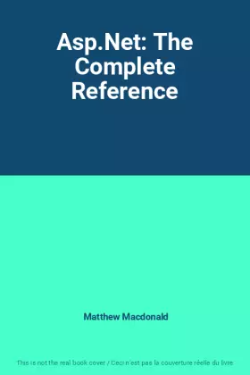 Couverture du produit · Asp.Net: The Complete Reference