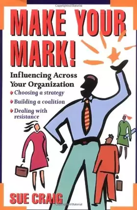 Couverture du produit · Make Your Mark!: Influencing Across Your Organization