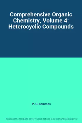 Couverture du produit · Comprehensive Organic Chemistry, Volume 4: Heterocyclic Compounds