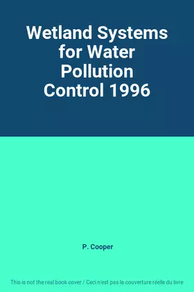 Couverture du produit · Wetland Systems for Water Pollution Control 1996