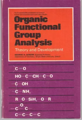Couverture du produit · Organic functional group analysis: Theory and development (The Commonwealth and international library. Selected readings in analytical chemi